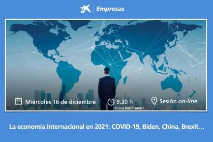 La economía internacional en 2021: Biden, China, brexit